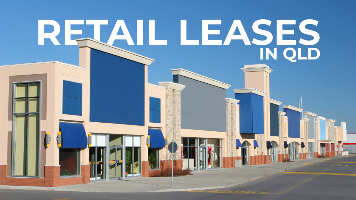 Retail Leases in Queensland: What Lessors Must Know About Lessee Rights (2026 Guide) Retail Leases in Queensland: What Lessors Must Know About Lessee Rights (2026 Guide)