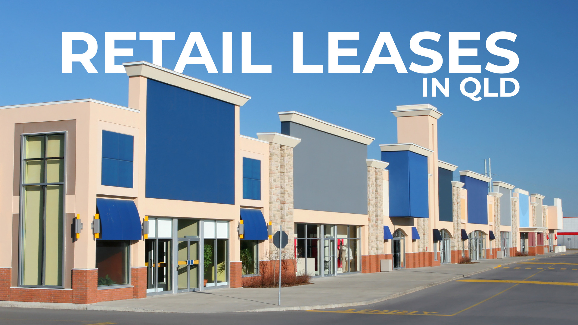 Retail Leases in Queensland: What Lessors Must Know About Lessee Rights (2026 Guide)